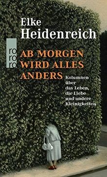 Morgen wird alles anders - morgen,