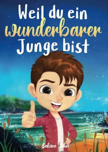 Weil ein wunderbarer junge - du,